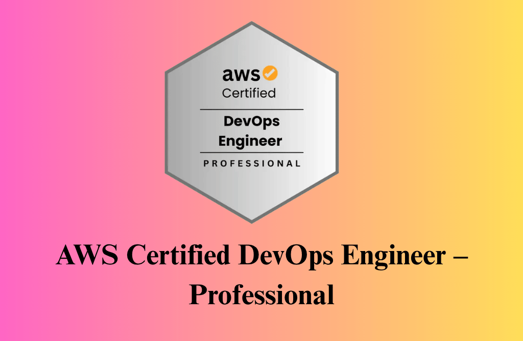 AWS Certified DevOps Engineer – Professional Certification Training